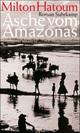 Cover: Asche vom Amazonas Cover: Asche vom Amazonas