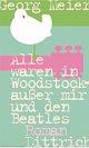 Cover: Alle waren in Woodstock − außer mir und den Beatles Cover: Alle waren in Woodstock − außer mir und den Beatles