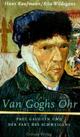 Cover: Van Goghs Ohr Cover: Van Goghs Ohr