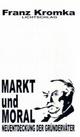 Cover: Markt und Moral Cover: Markt und Moral