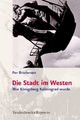 Cover: Die Stadt im Westen Cover: Die Stadt im Westen