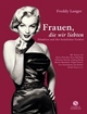 Cover: Frauen, die wir liebten Cover: Frauen, die wir liebten