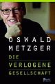 Cover: Die verlogene Gesellschaft Cover: Die verlogene Gesellschaft