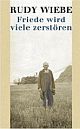 Cover: Friede wird viele zerst�ren