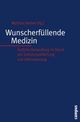 Cover: Wunscherfüllende Medizin Cover: Wunscherfüllende Medizin