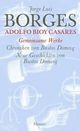 Cover: Jorge Luis Borges, Adolfo Bioy Casares: Gemeinsame Werke Cover: Jorge Luis Borges, Adolfo Bioy Casares: Gemeinsame Werke