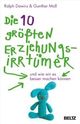 Cover: Die 10 größten Erziehungsirrtümer