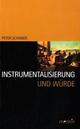 Cover: Instrumentalisierung und Würde
