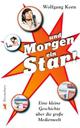 Cover: ... und morgen ein Star! Cover: ... und morgen ein Star!
