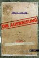 Cover: Die Ausweisung Cover: Die Ausweisung