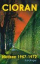 Cover: Cioran, E.M.: Notizen 1957-1972 Cover: Cioran, E.M.: Notizen 1957-1972