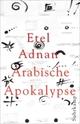 Cover: Adnan, Etel: Arabische Apokalypse Cover: Adnan, Etel: Arabische Apokalypse