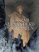 Cover: Dethan, Isabelle / Maffre, Julien: Das Grab Alexanders des Großen Cover: Dethan, Isabelle / Maffre, Julien: Das Grab Alexanders des Großen
