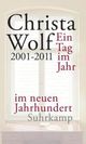 Cover: Wolf, Christa: Ein Tag im neuen Jahrhundert Cover: Wolf, Christa: Ein Tag im neuen Jahrhundert