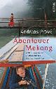 Cover: Pröve, Andreas: Abenteuer Mekong