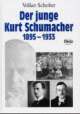 Cover: Der junge Kurt Schumacher 1895 - 1933