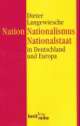 Cover: Nation, Nationalismus, Nationalstaat in Deutschland und Europa Cover: Nation, Nationalismus, Nationalstaat in Deutschland und Europa