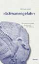 Cover: Schwanengefahr Cover: Schwanengefahr