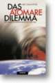 Cover: Das atomare Dilemma
