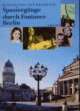 Cover: Spaziergänge durch Fontanes Berlin Cover: Spaziergänge durch Fontanes Berlin
