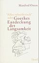 Cover: 'Alles veloziferisch' oder Goethes Entdeckung der Langsamkeit Cover: 'Alles veloziferisch' oder Goethes Entdeckung der Langsamkeit