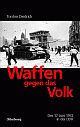 Cover: Waffen gegen das Volk