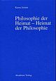 Cover: Philosophie der Heimat - Heimat der Philosophie Cover: Philosophie der Heimat - Heimat der Philosophie