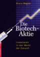 Cover: Die Biotech-Aktie Cover: Die Biotech-Aktie