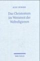 Cover: Das Christentum im Wettstreit der Weltreligionen Cover: Das Christentum im Wettstreit der Weltreligionen