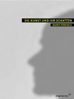Cover: Die Kunst und ihr Schatten Cover: Die Kunst und ihr Schatten