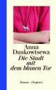 Cover: Die Stadt mit dem blauen Tor Cover: Die Stadt mit dem blauen Tor