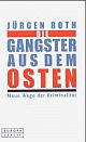 Cover: Die Gangster aus dem Osten