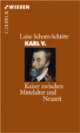 Cover: Karl V. Kaiser zwischen Mittelalter und Neuzeit