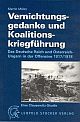 Cover: Vernichtungsgedanke und Koalitionskriegführung