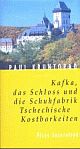 Cover: Kafka, das Schloss und die Schuhfabrik Cover: Kafka, das Schloss und die Schuhfabrik