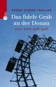Cover: Das fidele Grab an der Donau Cover: Das fidele Grab an der Donau
