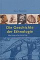 Cover: Die Geschichte der Ethnologie Cover: Die Geschichte der Ethnologie
