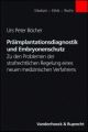 Cover: Präimplantationsdiagnostik und Embryonenschutz Cover: Präimplantationsdiagnostik und Embryonenschutz