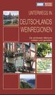 Cover: Unterwegs in Deutschlands Weinregionen