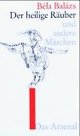 Cover: Der heilige Räuber und andere Märchen