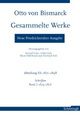 Cover: Otto von Bismarck: Gesammelte Werke - Neue Friedrichsruher Ausgabe Cover: Otto von Bismarck: Gesammelte Werke - Neue Friedrichsruher Ausgabe