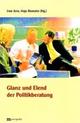 Cover: Glanz und Elend der Politikberatung Cover: Glanz und Elend der Politikberatung