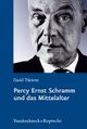 Cover: Percy Ernst Schramm und das Mittelalter Cover: Percy Ernst Schramm und das Mittelalter