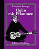 Cover: Huhn mit Pflaumen Cover: Huhn mit Pflaumen
