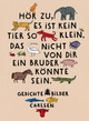 Cover: Hör zu, es ist kein Tier so klein, das nicht von dir ein Bruder könnte sein Cover: Hör zu, es ist kein Tier so klein, das nicht von dir ein Bruder könnte sein