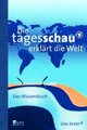 Cover: Die Tagesschau erklärt die Welt