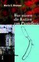 Cover: Was wissen die Katzen von Pantelleria
