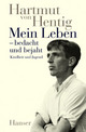 Cover: Mein Leben - bedacht und bejaht