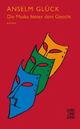 Cover: Die Maske hinter dem Gesicht Cover: Die Maske hinter dem Gesicht