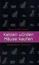 Cover: Katzen würden Mäuse kaufen Cover: Katzen würden Mäuse kaufen